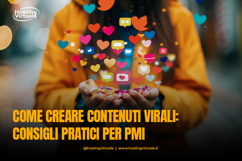 come creare contenuti virali consigli pratici per pmi