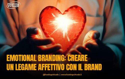 Emotional Branding: creare un legame affettivo con il brand