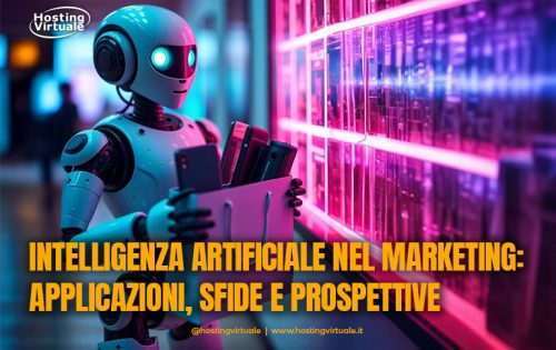 Intelligenza artificiale nel marketing: applicazioni, sfide e prospettive