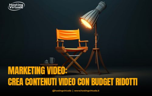 Marketing Video: crea contenuti video con budget ridotti