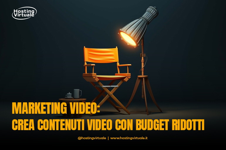 marketing video crea contenuti video con budget ridotti