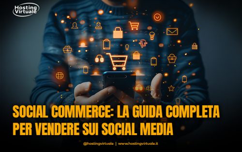 Social commerce: la guida completa per vendere sui social media