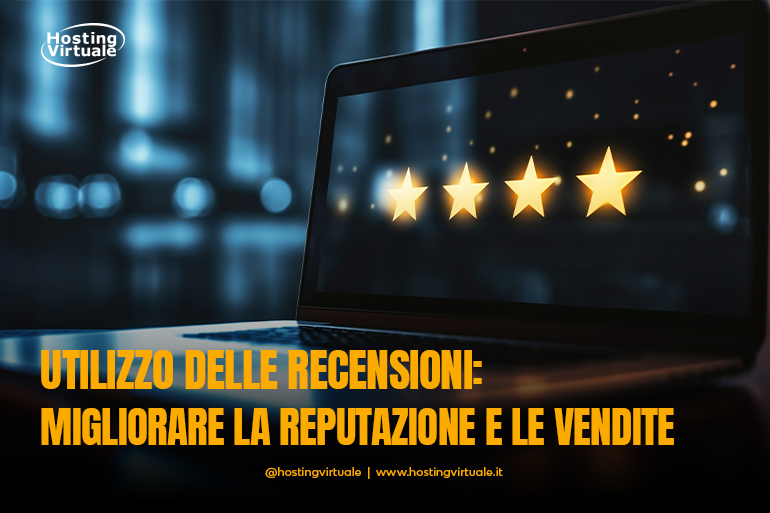 utilizzo delle recensioni migliorare la reputazione e le vendite